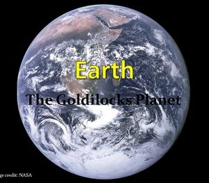 Earth: The Goldilocks Planet