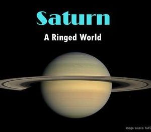 Saturn: A Ringed World