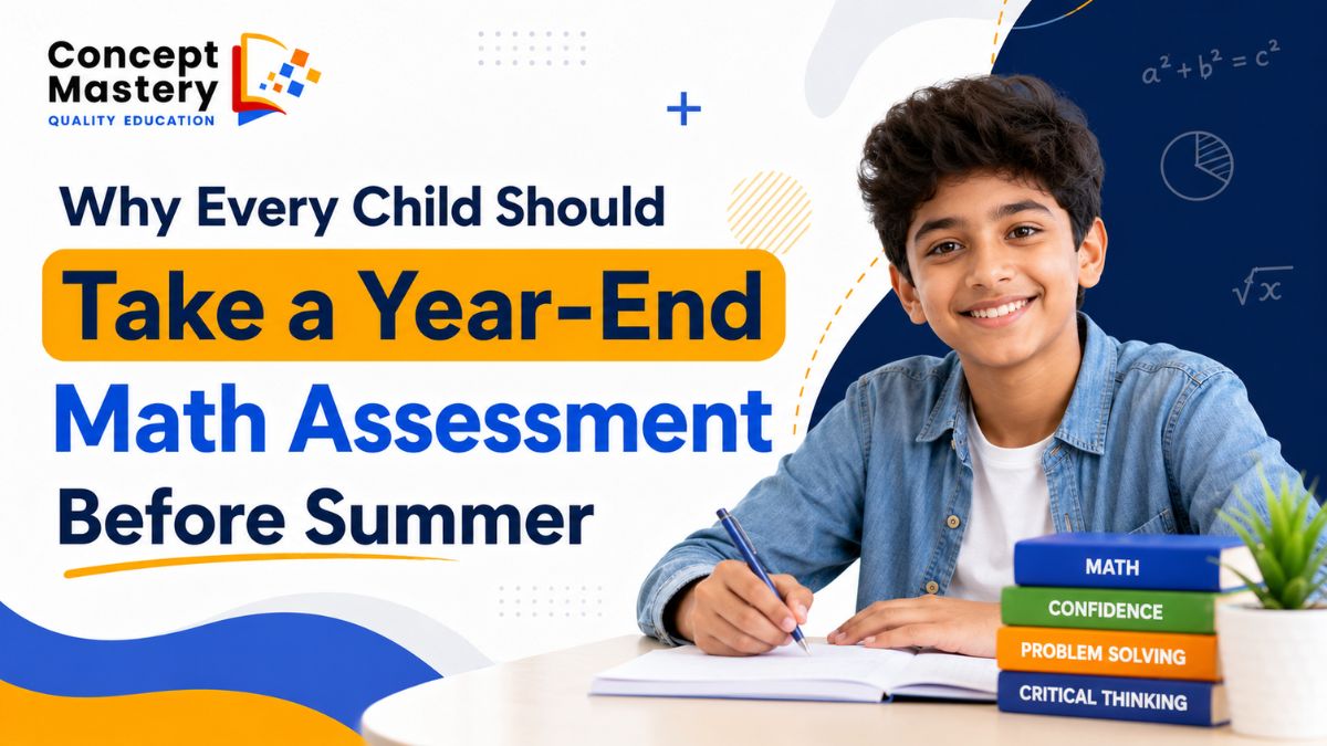 why every child should take a year end math assessment before summer